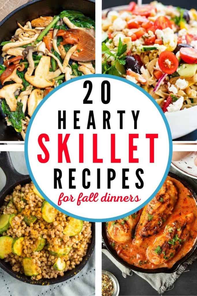 20 Hearty Simple Skillet Dinners That Are Easy To Make